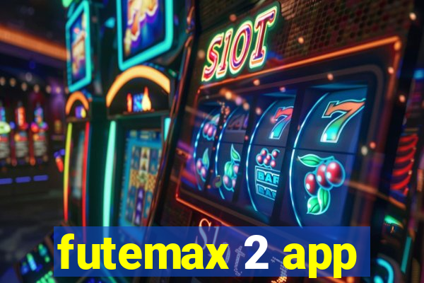 futemax 2 app